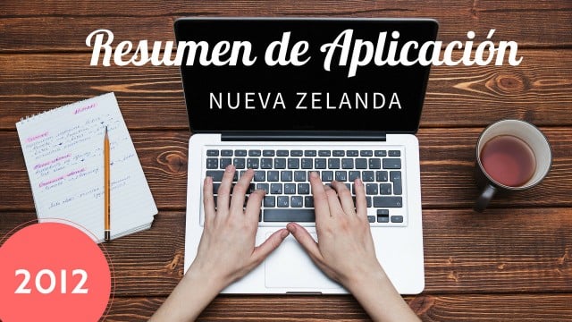 resumen aplicacion visa nueva zelanda working holiday 2012