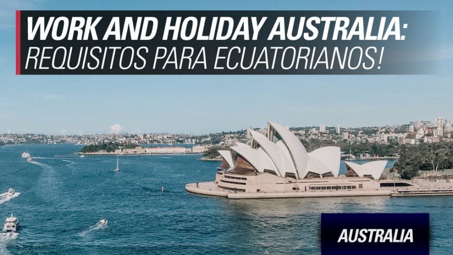 work and holiday australia ecuatorianos