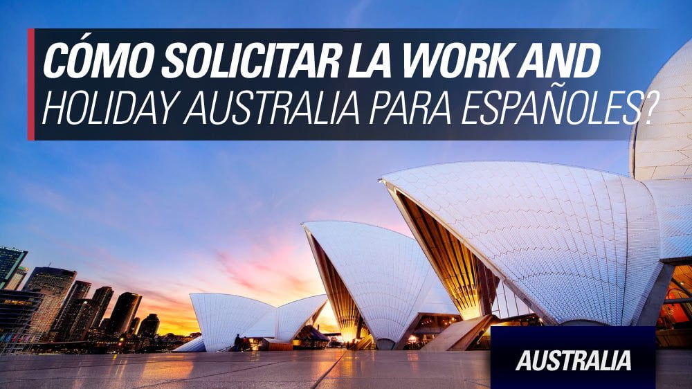 work and holiday visa australia para españoles