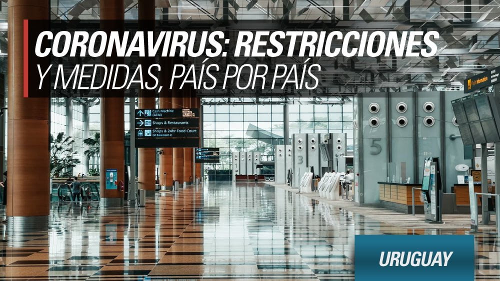 coronavirus restricciones pais por pais uruguay