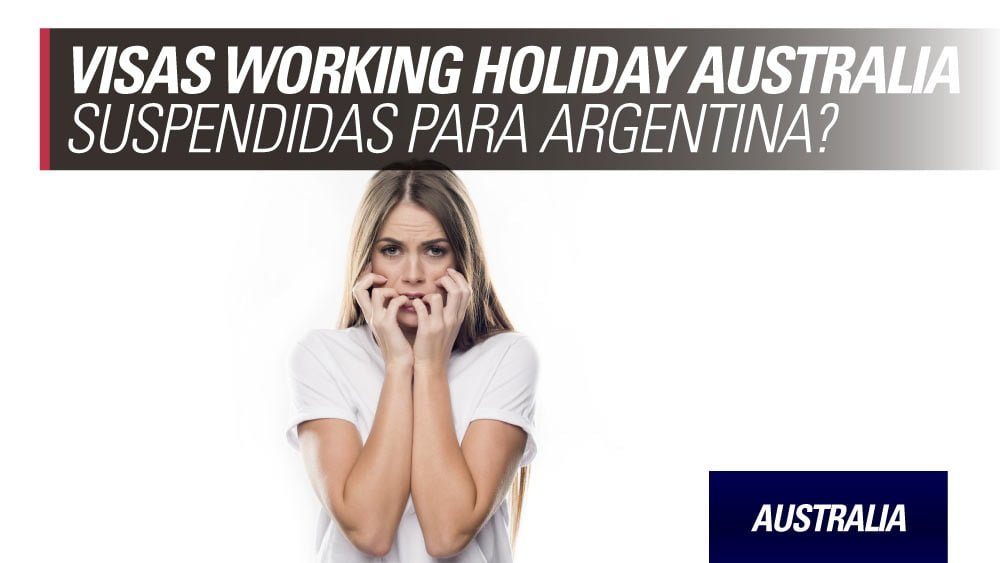 visas working holiday australia suspendidas