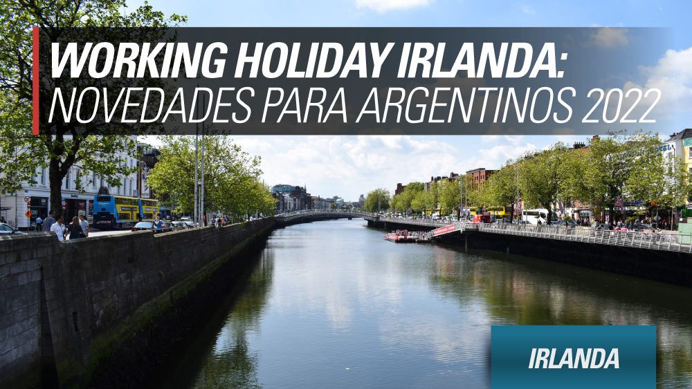 Novedades apertura visa Working Holiday Irlanda 2022 argentinos