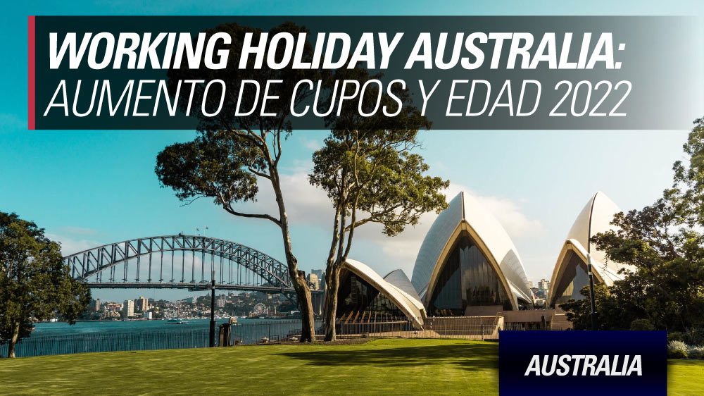 Aumento de cupos y edad Working Holiday Australia 2022