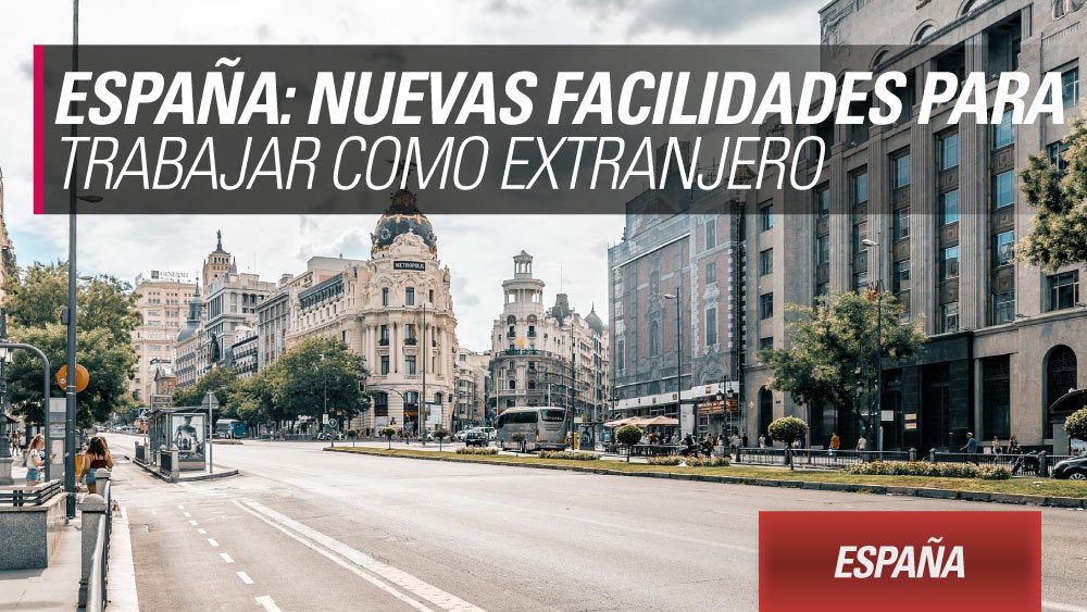 Facilidades para trabajar como extranjero en España
