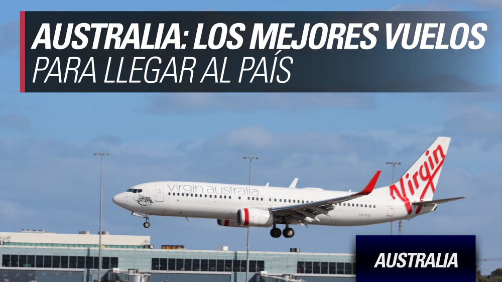Mejores vuelos para llegar a Australia