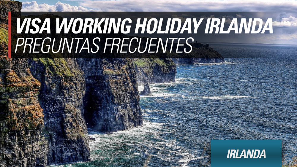 Working Holiday Irlanda visa preguntas respuestas frecuentes