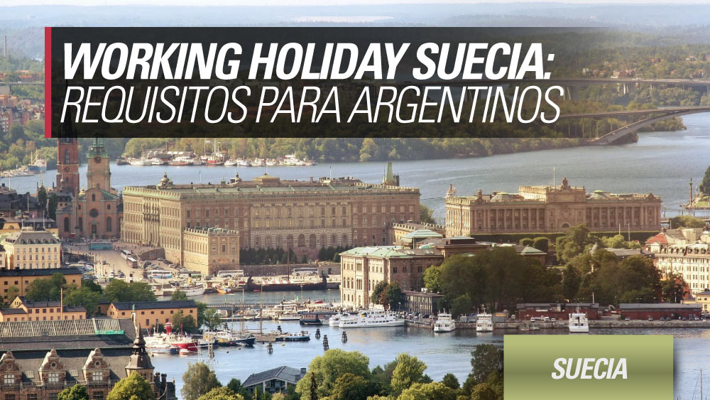 Working Holiday Suecia requisitos argentinos
