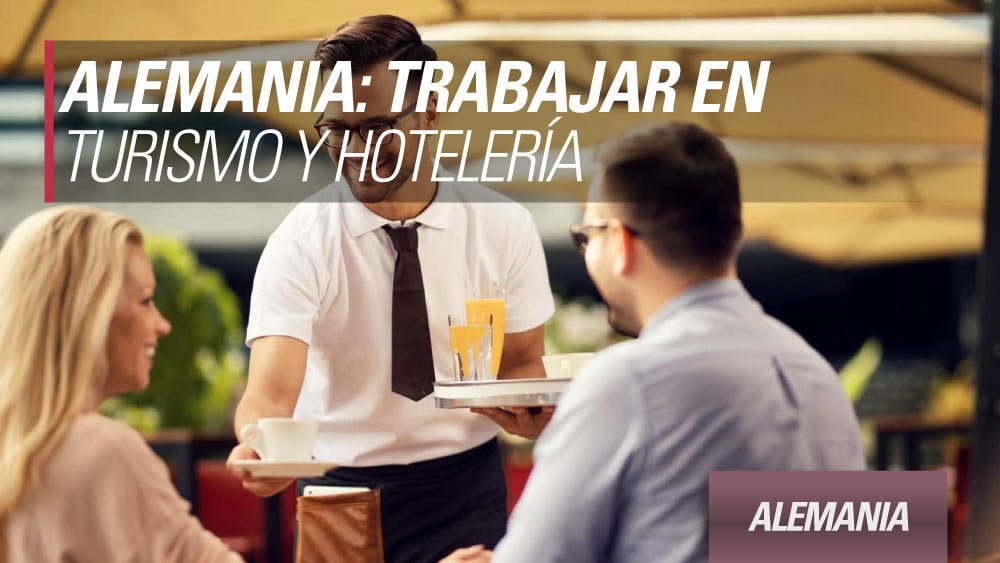Trabajar en turismo y hotelería en Alemania