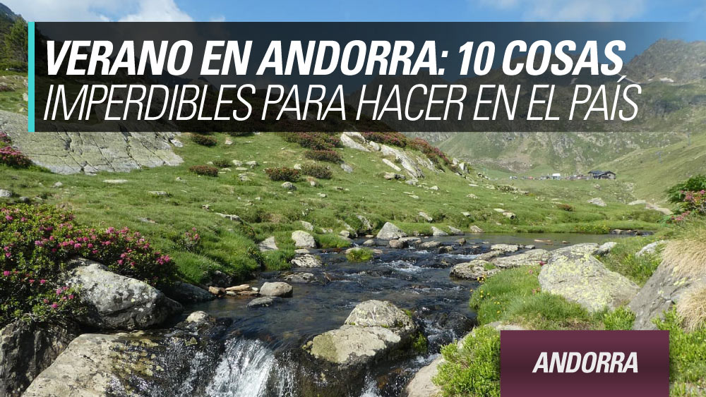 10 actividades que hacer en Andorra en verano