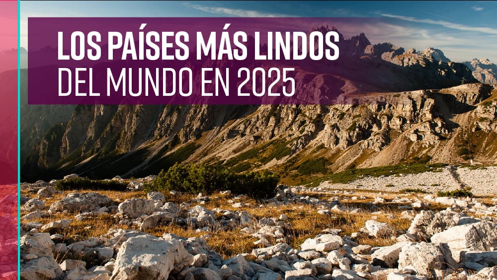Países más lindos del mundo en 2025