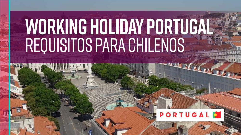 requisitos Working Holiday Portugal chilenos