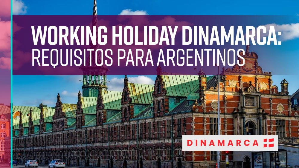 Working Holiday Dinamarca para argentinos requisitos