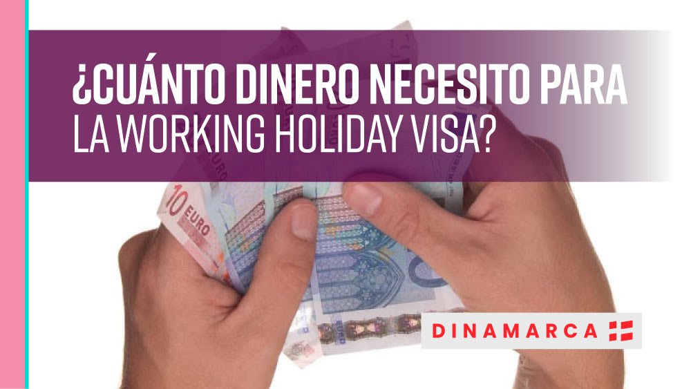 dinero visa working holiday DInamarca