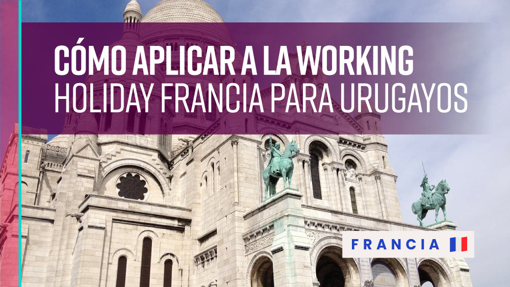 aplicar working holiday francia uruguayos