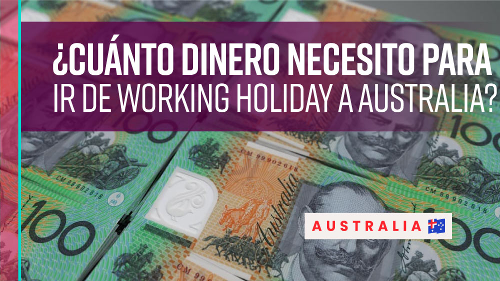 cuanto dinero necesito para ir de working holiday australia